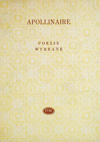 Okładka: Guillaume Apollinaire - Poezje wybrane