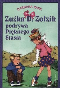 Okładka: Barbara Park - Zuźka D. Zołzik podrywa Pięknego Stasia