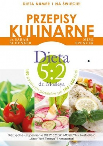 Okładka: Mimi Spencer - Przepisy do Diety 5:2 Dr Mosleya