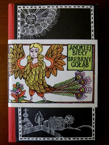 Okładka: Andrzej Bieły - Srebrny gołąb. Opowieść w siedmiu rozdziałach