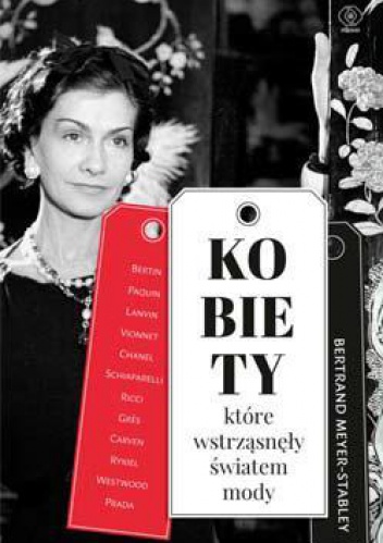 Okładka: Bertrand Meyer-Stabley - Kobiety, które wstrząsnęły światem mody