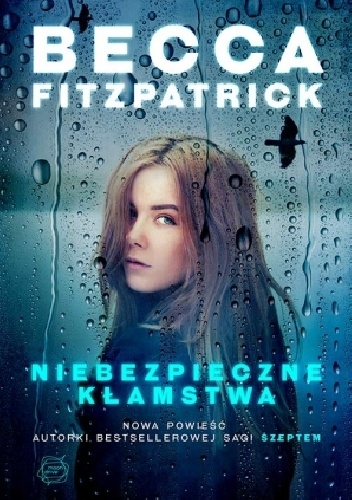 Okładka: Becca Fitzpatrick - Niebezpieczne kłamstwa