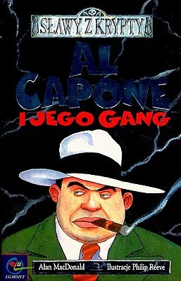 Alan MacDonald - Sławy z krypty: Al Capone i jego gang