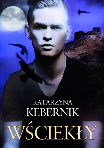 Okładka: Katarzyna Kebernik - Wściekły