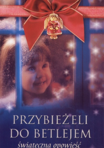 Okładka: Roman Swoboda - Przybieżeli do Betlejem - świąteczna opowieść z kolędami w tle
