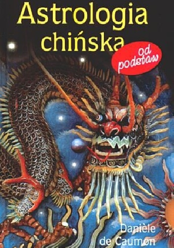 Okładka: Daniele de Caumon - Astrologia chińska od podstaw
