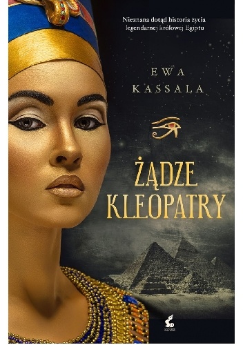 Okładka: Ewa Kassala - Żądze Kleopatry