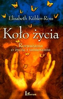 Okładka: Elizabeth Kübler-Ross - Koło życia