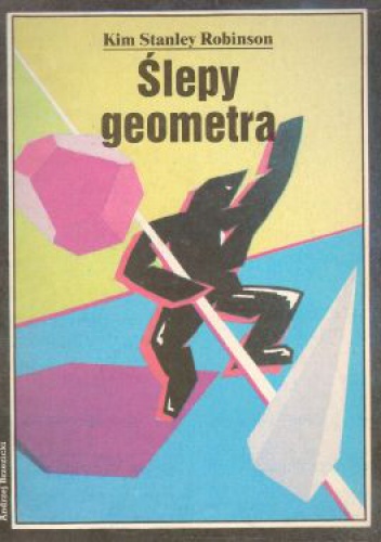 Okładka: Kim Stanley Robinson - Ślepy geometra