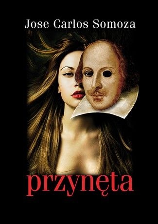 Okładka: José Carlos Somoza - Przynęta