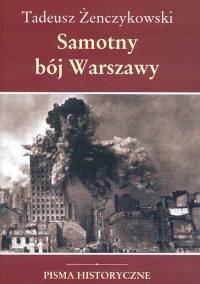 Okładka: Tadeusz Żenczykowski - Samotny bój Warszawy
