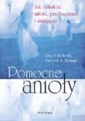 Okładka:  Berkowitz Rita S. - Pomocne anioły. Jak odnaleźć miłóść, przebaczenie i szczęście