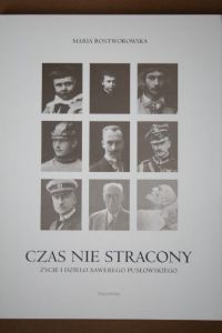 Okładka: Maria Rostworowska - Czas nie stracony : życie i dzieło Xawerego Pusłowskiego