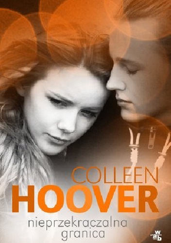 Okładka: Colleen Hoover - Nieprzekraczalna granica