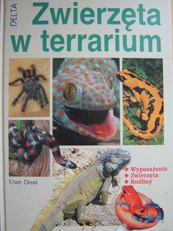 Okładka: Uwe Dost - Zwierzęta w  terrarium