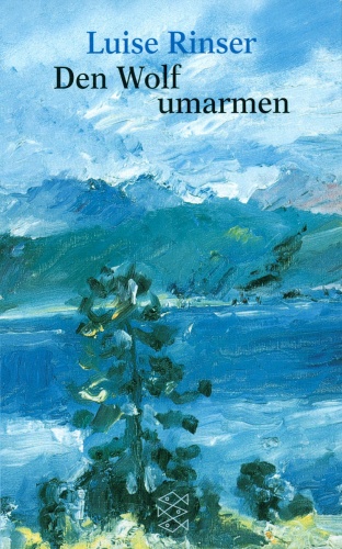 Okładka: Luise Rinser - Den Wolf umarmen