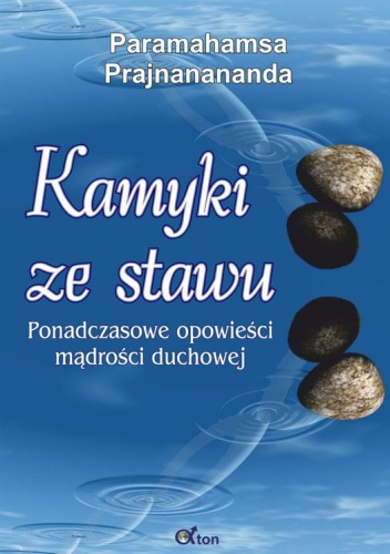 Okładka: Paramahamsa Prajnanananda - Kamyki ze stawu