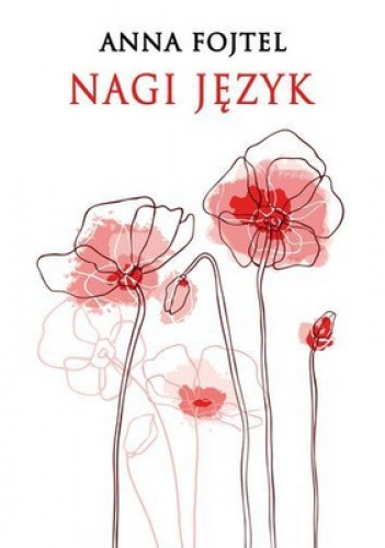 Okładka: Anna Fojtel - Nagi język