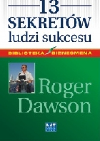 Okładka: Roger Dawson - 13 Sekretów ludzi sukcesu