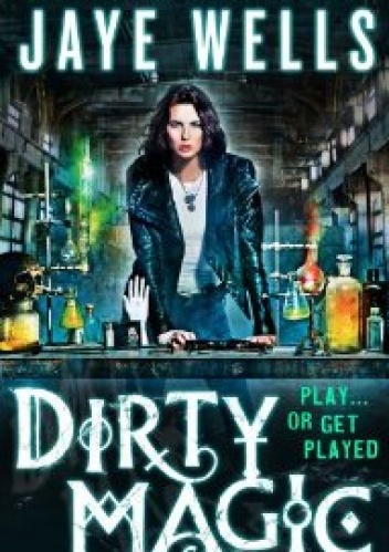 Okładka: Jaye Wells - Dirty Magic