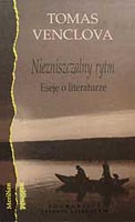 Okładka: Tomas Venclova - Niezniszczalny rytm. Eseje o literaturze