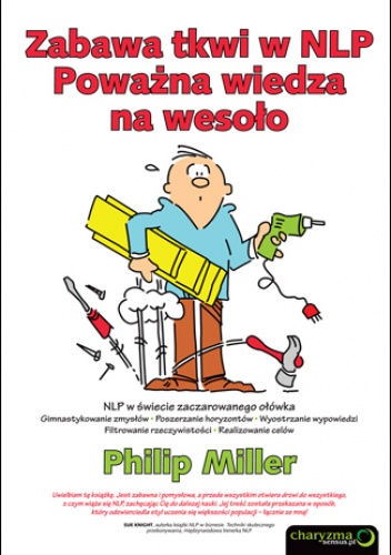 Okładka: Philip Miller - Zabawa tkwi w NLP. Poważna wiedza  na wesoło