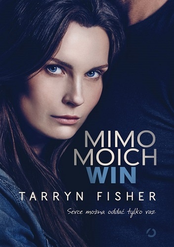 Okładka: Tarryn Fisher - Mimo moich win