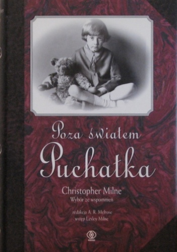 Okładka: Christopher Milne - Poza światem Puchatka. Wybór ze wspomnień