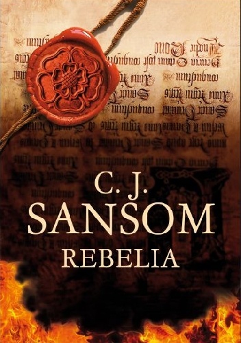 Okładka: C.J. Sansom - Rebelia