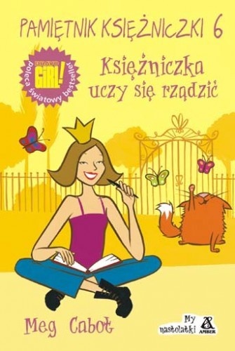 Okładka: Meg Cabot - Pamiętnik księżniczki 6. Księżniczka uczy się rządzić