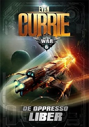 Okładka: Evan Currie - Hayden War 6: De Oppresso Liber