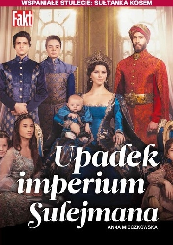 Okładka: Anna Mieczkowska - Upadek imperium Sulejmana