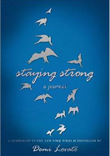 Okładka: Demetria \\Demi\\ Lovato - Staying Strong: A Journal