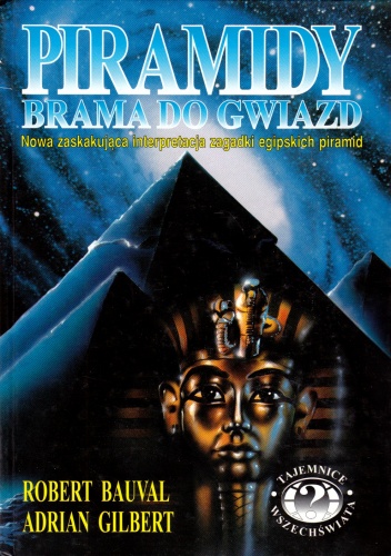 Okładka: Adrian Geoffrey Gilbert - Piramidy: brama do gwiazd