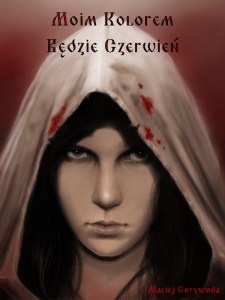 Okładka: Maciej Gorywoda - Moim Kolorem Będzie Czerwień