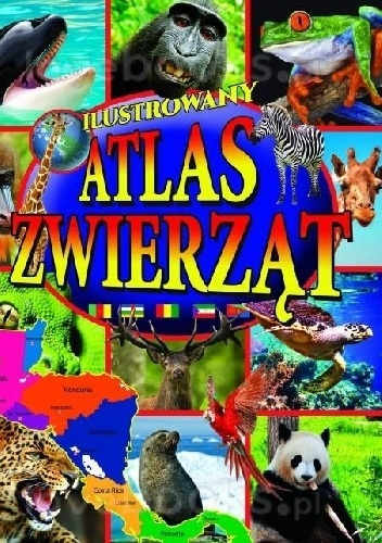 Okładka:  praca zbiorowa - Ilustrowany atlas zwierząt