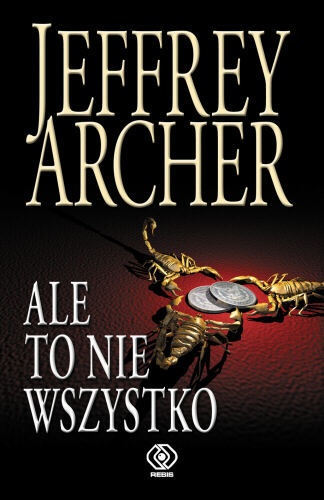 Okładka: Jeffrey Archer - Ale to nie wszystko