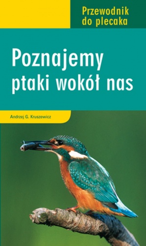 Okładka: Andrzej G. Kruszewicz - Przewodnik do plecaka. Poznajemy ptaki wokół nas