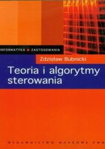 Okładka: Bubnicki Zdzisław - Teoria i algorytmy sterowania