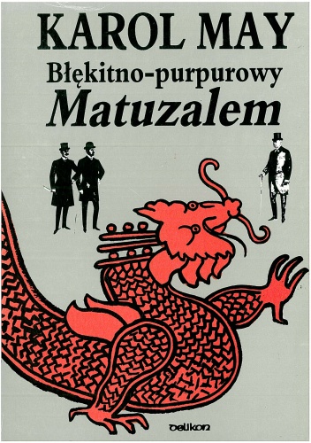 Okładka: Karol May - Błękitno-purpurowy Matuzalem. Powieść chińska