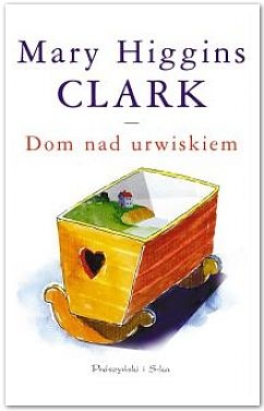 Okładka: Mary Higgins Clark - Dom nad urwiskiem