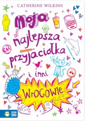 Okładka: Catherine Wilkins - Moja najlepsza przyjaciółka i inni wrogowie