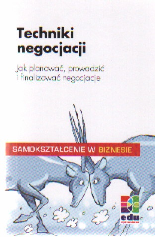 Okładka:  Heeper A. Schmidt M. - Techniki negocjacji Jak plan.prow.i finalizować negocjacje