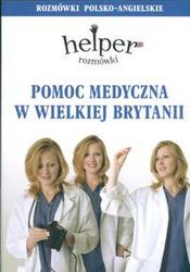 Okładka: Jacek Gordon - Pomoc medyczna w Wielkiej Brytanii /Rozmówki polsko-angielskie