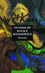 Okładka: Stanisław Ignacy Witkiewicz - Dramaty (I)