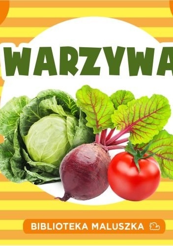 Okładka:  praca zbiorowa - Biblioteka maluszka. Warzywa
