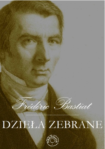 Okładka: Frédéric Bastiat - Dzieła zebrane T. 2
