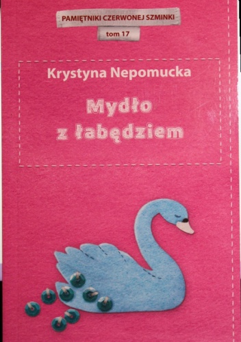 Okładka: Krystyna Nepomucka - Mydło z łabędziem