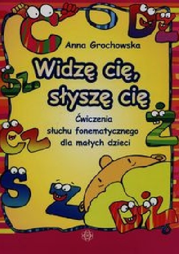 Okładka: Anna Grochowska - Widzę cię, słyszę cię
