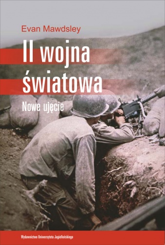 Okładka: Evan Mawdsley - II wojna światowa. Nowe ujęcie